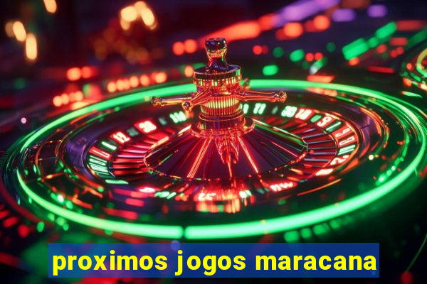 proximos jogos maracana